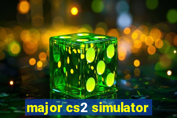 major cs2 simulator